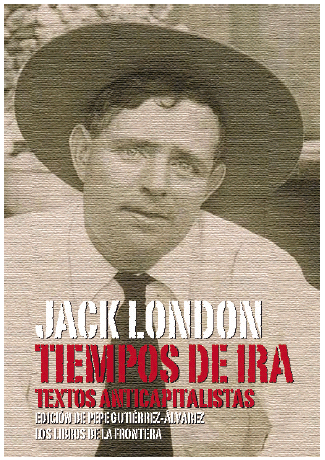 Cata´logo-LF-2015-septiembre.28-Jack-London-Tiempos-de-ira.-Textos-anticapitalistas
